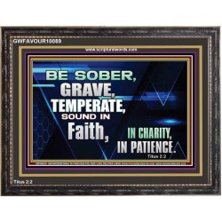 BE SOBER, GRAVE, TEMPERATE AND SOUND IN FAITH  Modern Wall Art  GWFAVOUR10089  "45X33"