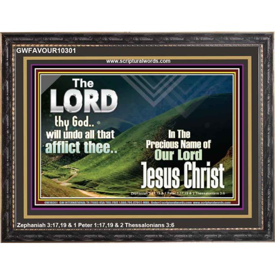 THE LORD WILL UNDO ALL THY AFFLICTIONS  Custom Wall Scriptural Art  GWFAVOUR10301  