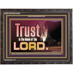 TRUST IN THE NAME OF THE LORD  Unique Scriptural ArtWork  GWFAVOUR10303  "45X33"