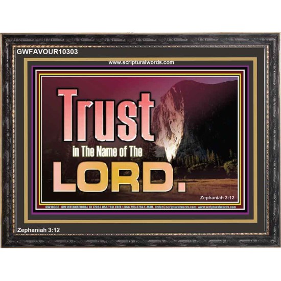 TRUST IN THE NAME OF THE LORD  Unique Scriptural ArtWork  GWFAVOUR10303  