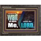 WAIT YE UPON ME SAITH THE LORD  Custom Biblical Paintings  GWFAVOUR10305  