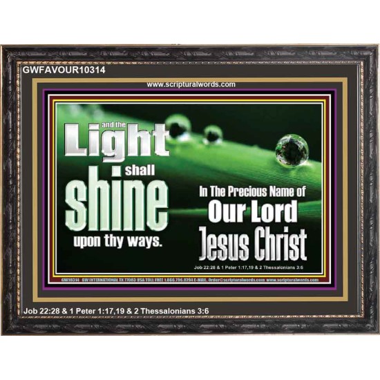 THE LIGHT SHINE UPON THEE  Custom Wall Décor  GWFAVOUR10314  