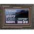 THE GLORY OF THE LORD WILL BE UPON YOU  Custom Inspiration Scriptural Art Wooden Frame  GWFAVOUR10320  "45X33"