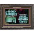 GOD ALMIGHTY GIVES YOU MERCY  Bible Verse for Home Wooden Frame  GWFAVOUR10332  "45X33"