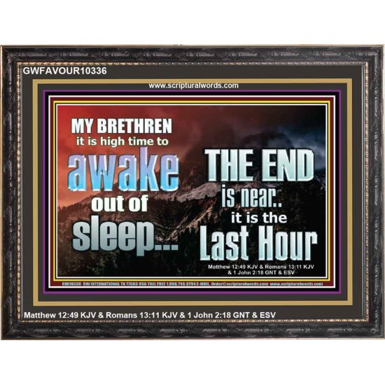 BRETHREN AWAKE OUT OF SLEEP THE END IS NEAR  Bible Verse Wooden Frame Art  GWFAVOUR10336  