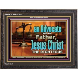 CHRIST JESUS OUR ADVOCATE WITH THE FATHER  Bible Verse for Home Wooden Frame  GWFAVOUR10344  "45X33"