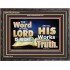 THE WORD OF THE LORD IS ALWAYS RIGHT  Unique Scriptural Picture  GWFAVOUR10354  "45X33"