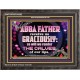 ABBA FATHER RECEIVE US GRACIOUSLY  Ultimate Inspirational Wall Art Wooden Frame  GWFAVOUR10362  