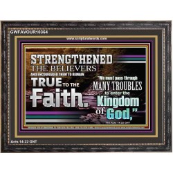 STRENGTHEN THY FELLOW BELIEVERS THE ROAD IS NARROW TO ETERNITY  Unique Power Bible Wooden Frame  GWFAVOUR10364  