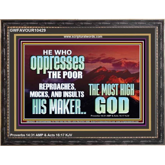 OPRRESSING THE POOR IS AGAINST THE WILL OF GOD  Large Scripture Wall Art  GWFAVOUR10429  