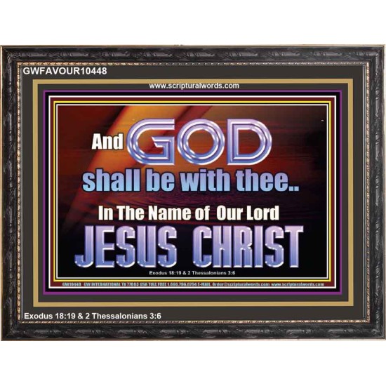 GOD SHALL BE WITH THEE  Bible Verses Wooden Frame  GWFAVOUR10448  