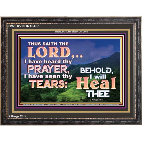 I HAVE SEEN THY TEARS I WILL HEAL THEE  Christian Paintings  GWFAVOUR10465  