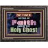 BE FULL OF FAITH AND THE SPIRIT OF THE LORD  Scriptural Wooden Frame Wooden Frame  GWFAVOUR10479  "45X33"