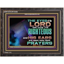THE EYES OF THE LORD ARE OVER THE RIGHTEOUS  Religious Wall Art   GWFAVOUR10486  "45X33"
