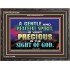 GENTLE AND PEACEFUL SPIRIT VERY PRECIOUS IN GOD SIGHT  Bible Verses to Encourage  Wooden Frame  GWFAVOUR10496  "45X33"