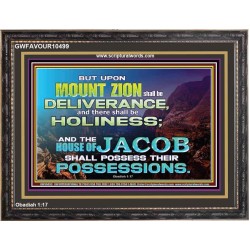 UPON MOUNT ZION THERE SHALL BE DELIVERANCE  Christian Paintings Wooden Frame  GWFAVOUR10499  "45X33"