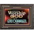THOSE WHO WORSHIP THE LORD WILL BE ENCOURAGED  Scripture Art Wooden Frame  GWFAVOUR10506  "45X33"