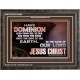 HAVE EVERLASTING DOMINION  Scripture Art Prints  GWFAVOUR10509  