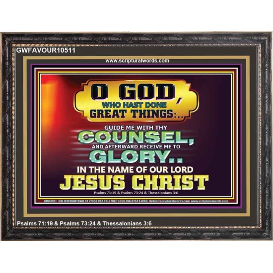 GUIDE ME THY COUNSEL GREAT AND MIGHTY GOD  Biblical Art Wooden Frame  GWFAVOUR10511  