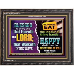 EAT THE LABOUR OF THINE HAND  Scriptural Wooden Frame Glass Wooden Frame  GWFAVOUR10518  "45X33"