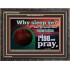 WHY SLEEP YE RISE AND PRAY  Unique Scriptural Wooden Frame  GWFAVOUR10530  "45X33"