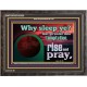 WHY SLEEP YE RISE AND PRAY  Unique Scriptural Wooden Frame  GWFAVOUR10530  