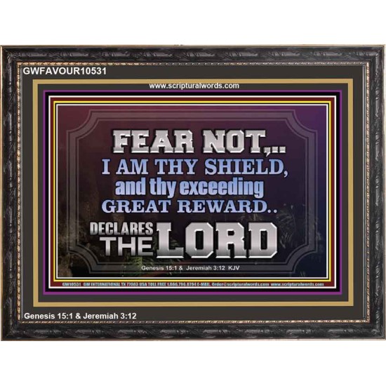 I AM THY SHIELD AND EXCEEDING GREAT REWARD  Unique Power Bible Wooden Frame  GWFAVOUR10531  