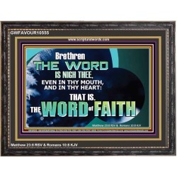 THE WORD IS NIGH THEE  Christian Quotes Wooden Frame  GWFAVOUR10555  "45X33"