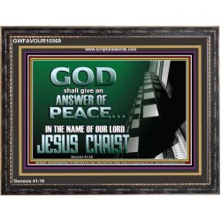 GOD SHALL GIVE YOU AN ANSWER OF PEACE  Christian Art Wooden Frame  GWFAVOUR10569  "45X33"