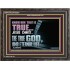 JESUS CHRIST THE TRUE GOD AND ETERNAL LIFE  Christian Wall Art  GWFAVOUR10581  "45X33"