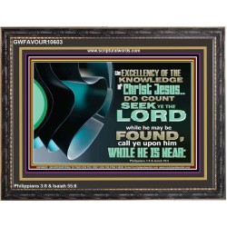 SEEK YE THE LORD WHILE HE MAY BE FOUND  Unique Scriptural ArtWork  GWFAVOUR10603  "45X33"