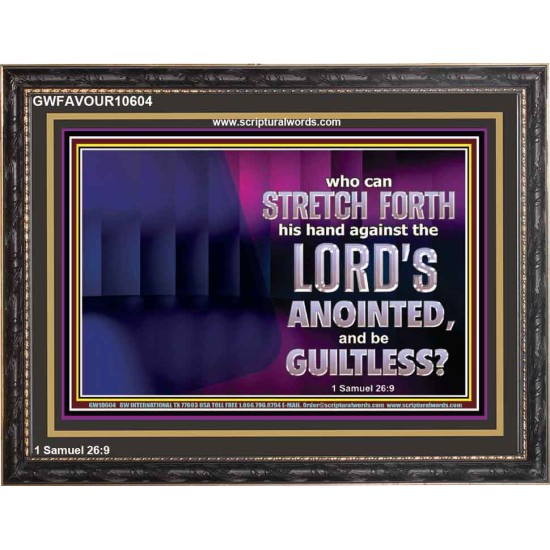 WHO CAN STRETCH FORTH HIS HAND AGAINST THE LORD'S ANOINTED  Unique Scriptural ArtWork  GWFAVOUR10604  