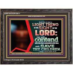 I WILL CONTEND WITH HIM THAT CONTENDETH WITH YOU  Unique Scriptural ArtWork  GWFAVOUR10611  "45X33"