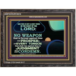 NO WEAPON THAT IS FORMED AGAINST THEE SHALL PROSPER  Custom Inspiration Scriptural Art Wooden Frame  GWFAVOUR10616  "45X33"