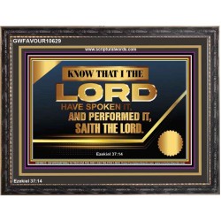 THE LORD HAVE SPOKEN IT AND PERFORMED IT  Inspirational Bible Verse Wooden Frame  GWFAVOUR10629  "45X33"