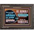 DO NOT ALLOW SELFISHNESS OR PRIDE TO BE YOUR GUIDE  Printable Bible Verse to Wooden Frame  GWFAVOUR10638  "45X33"