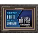 SEEK THE LORD HIS STRENGTH AND SEEK HIS FACE CONTINUALLY  Eternal Power Wooden Frame  GWFAVOUR10658  