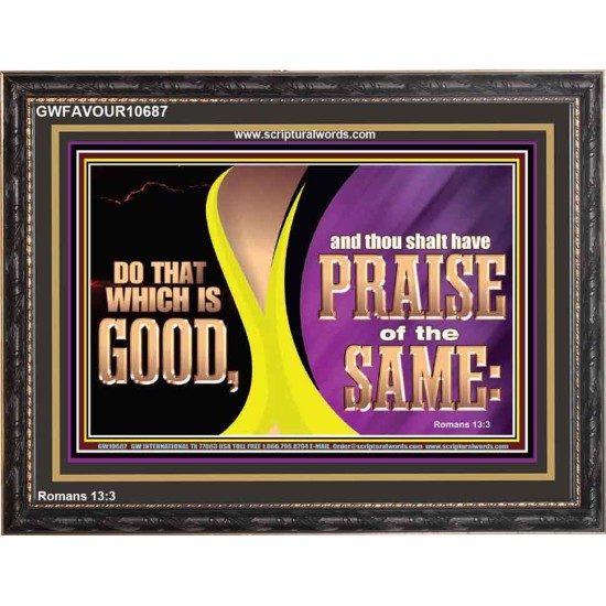 DO THAT WHICH IS GOOD AND THOU SHALT HAVE PRAISE OF THE SAME  Children Room  GWFAVOUR10687  