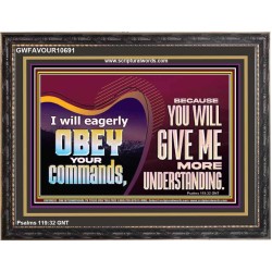 EAGERLY OBEY COMMANDMENT OF THE LORD  Unique Power Bible Wooden Frame  GWFAVOUR10691  "45X33"