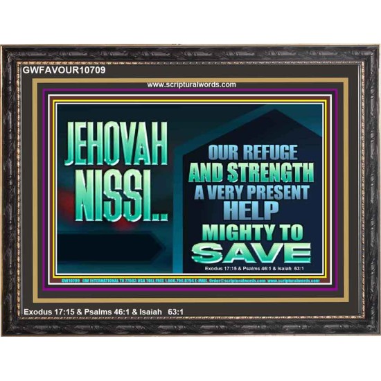 JEHOVAH NISSI A VERY PRESENT HELP  Sanctuary Wall Wooden Frame  GWFAVOUR10709  