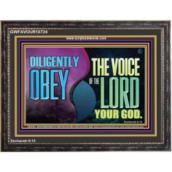 DILIGENTLY OBEY THE VOICE OF THE LORD OUR GOD  Bible Verse Art Prints  GWFAVOUR10724  "45X33"