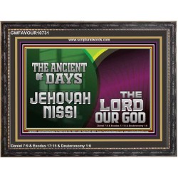 THE ANCIENT OF DAYS JEHOVAHNISSI THE LORD OUR GOD  Scriptural Décor  GWFAVOUR10731  "45X33"