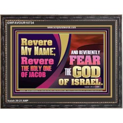 REVERE MY NAME AND REVERENTLY FEAR THE GOD OF ISRAEL  Scriptures Décor Wall Art  GWFAVOUR10734  "45X33"