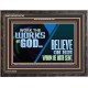 WORK THE WORKS OF GOD BELIEVE ON HIM WHOM HE HATH SENT  Scriptural Verse Wooden Frame   GWFAVOUR10742  