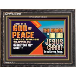 THE GOD OF PEACE SHALL BRUISE SATAN UNDER YOUR FEET SHORTLY  Scripture Art Prints Wooden Frame  GWFAVOUR10760  "45X33"