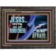 BE OF GOOD CHEER BE NOT AFRAID  Contemporary Christian Wall Art  GWFAVOUR10763  