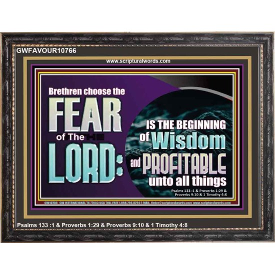 BRETHREN CHOOSE THE FEAR OF THE LORD  Scripture Art Work  GWFAVOUR10766  