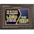 GO IN PEACE THE PRESENCE OF THE LORD BE WITH YOU ON YOUR WAY  Scripture Art Prints Wooden Frame  GWFAVOUR10769  "45X33"