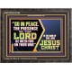 GO IN PEACE THE PRESENCE OF THE LORD BE WITH YOU ON YOUR WAY  Scripture Art Prints Wooden Frame  GWFAVOUR10769  