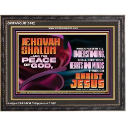 JEHOVAH SHALOM THE PEACE OF GOD KEEP YOUR HEARTS AND MINDS  Bible Verse Wall Art Wooden Frame  GWFAVOUR10782  "45X33"